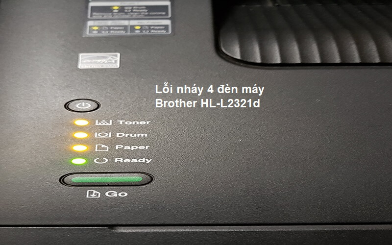 Máy in Brother HL 2321D báo lỗi 4 đèn